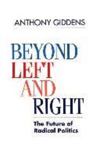 Cover: 9780745614397 | Beyond Left and Right | The Future of Radical Politics | Giddens