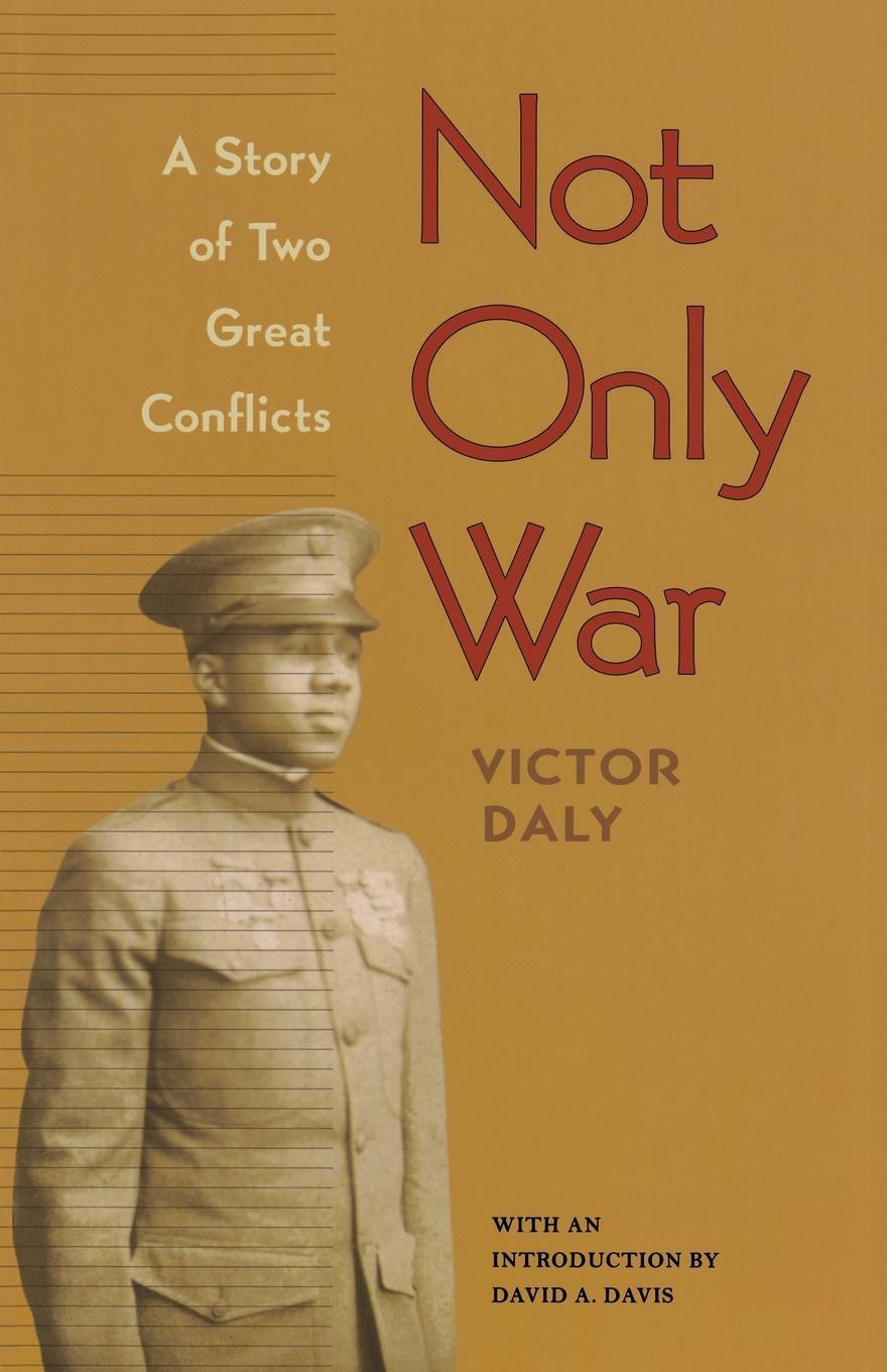 Cover: 9780813929712 | Not Only War | A Story of Two Great Conflicts | Victor Daly | Buch