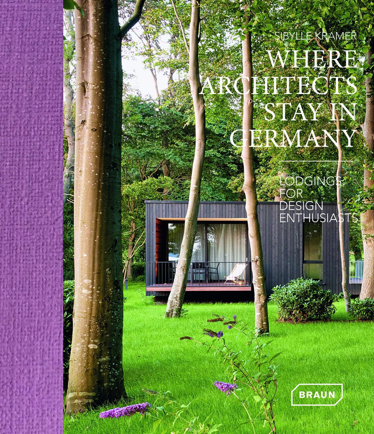 Cover: 9783037682555 | Where Architects Stay in Germany | Lodgings for Design Enthusiasts