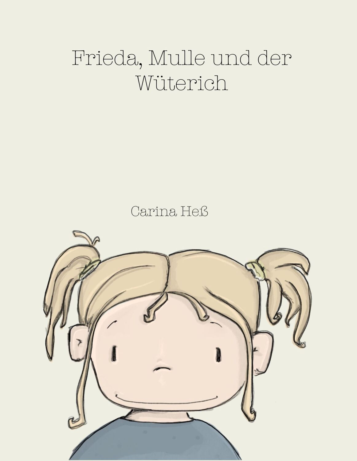 Cover: 9783740766139 | Frieda, Mulle und der Wüterich | Carina Heß | Buch | 24 S. | Deutsch