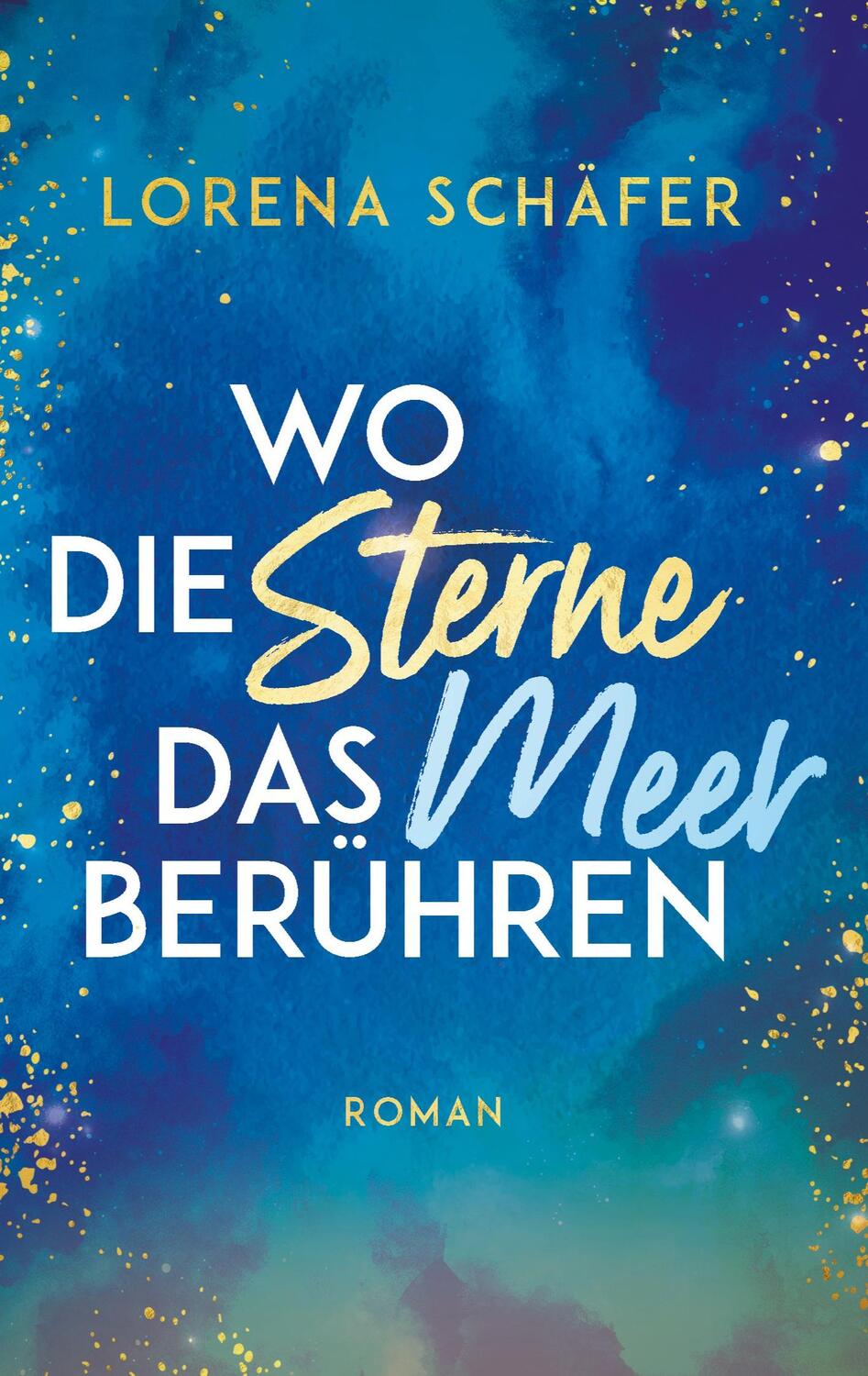 Cover: 9783754308196 | Wo die Sterne das Meer berühren | Lorena Schäfer | Taschenbuch