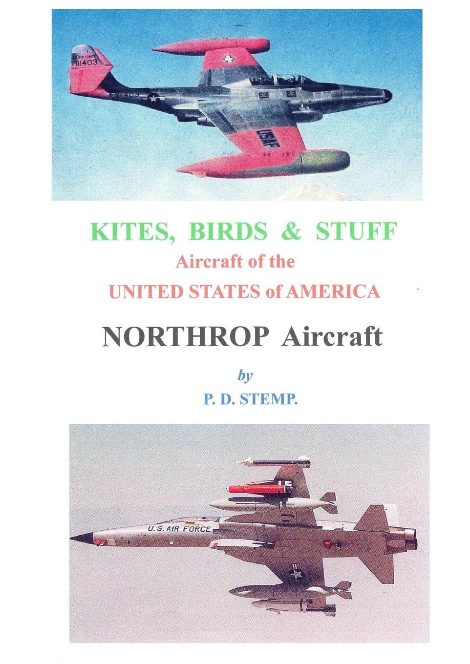 Cover: 9780244798321 | Kites, Birds &amp; Stuff - Northrop Aircraft | P. D. Stemp | Taschenbuch