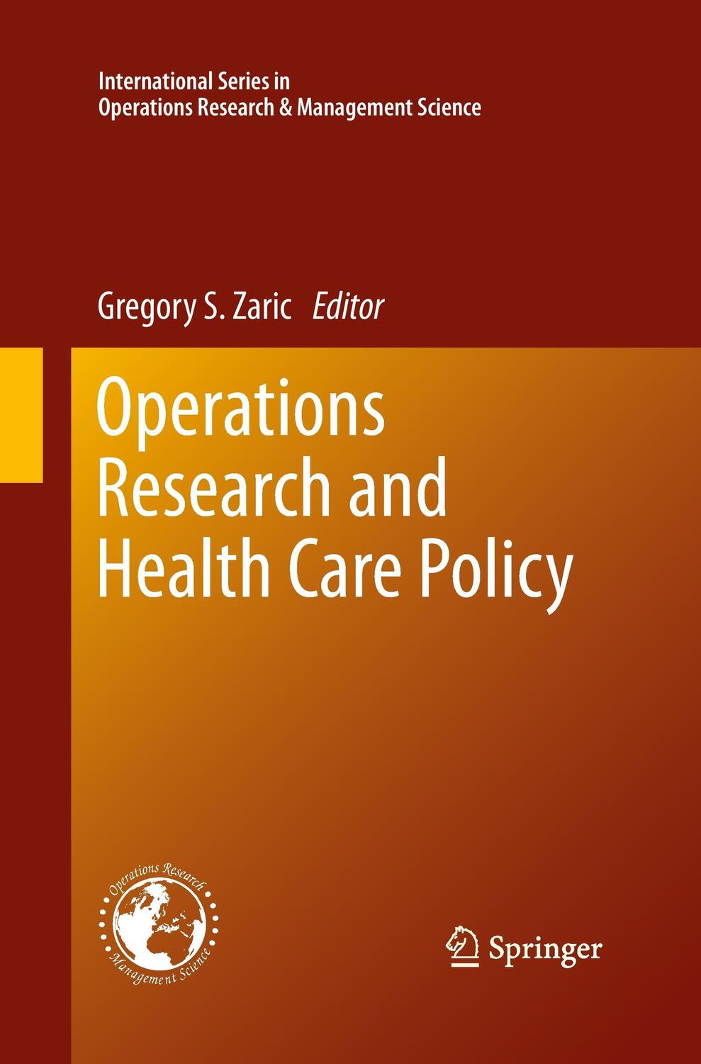 Cover: 9781489998286 | Operations Research and Health Care Policy | Gregory S. Zaric | Buch
