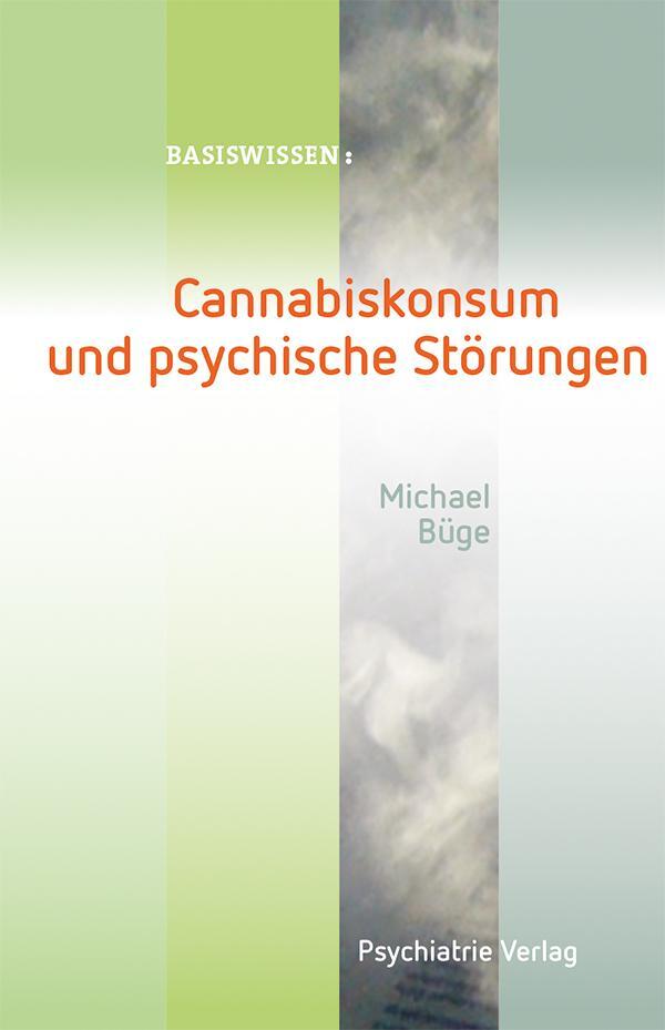 Cover: 9783884146354 | Cannabiskonsum und psychische Störungen | Michael Büge | Taschenbuch