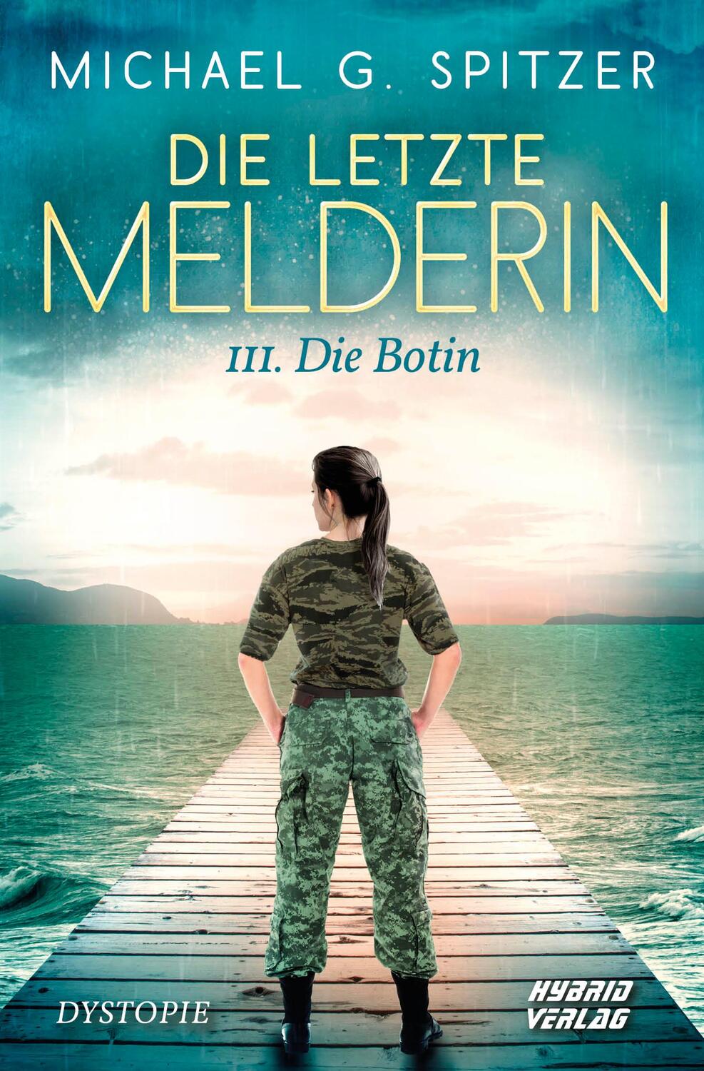 Cover: 9783967411461 | Die letzte Melderin | III. - Die Botin | Michael G. Spitzer | Buch