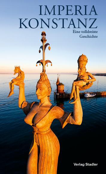 Cover: 9783797707802 | Imperia Konstanz | Eine tolldreiste Geschichte | Peter Lenk | Buch