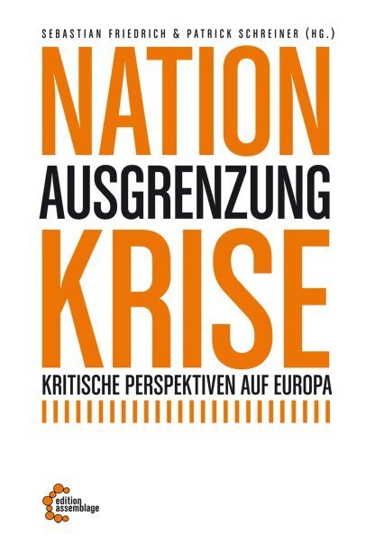 Cover: 9783942885362 | Nation, Ausgrenzung, Krise | Kritische Perspektiven auf Europa | Buch