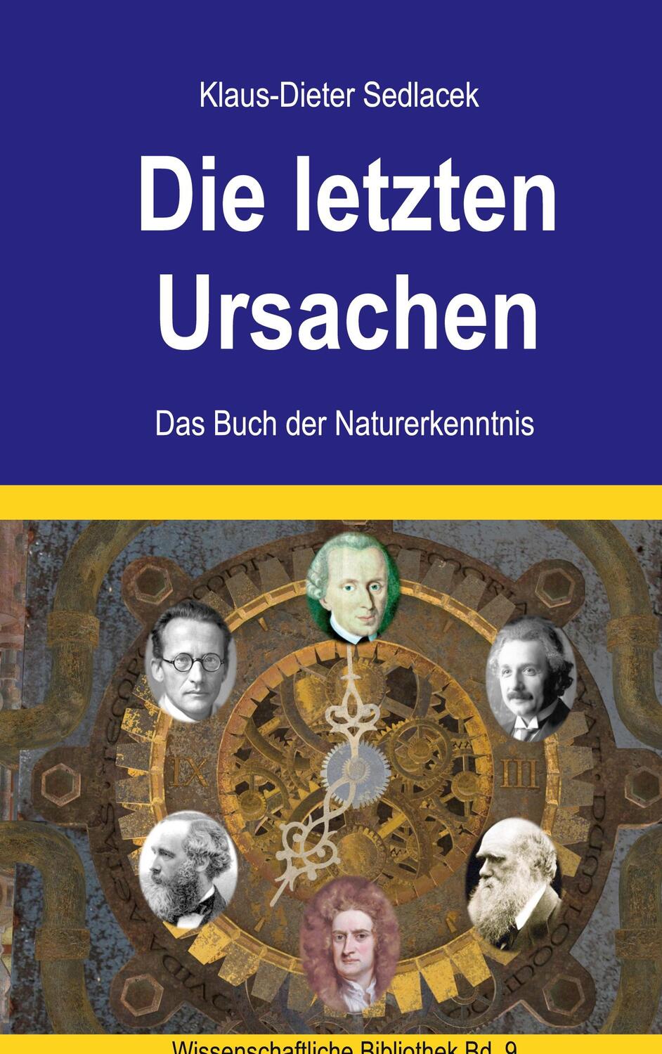 Cover: 9783739218236 | Die letzten Ursachen | Das Buch der Naturerkenntnis | Sedlacek | Buch
