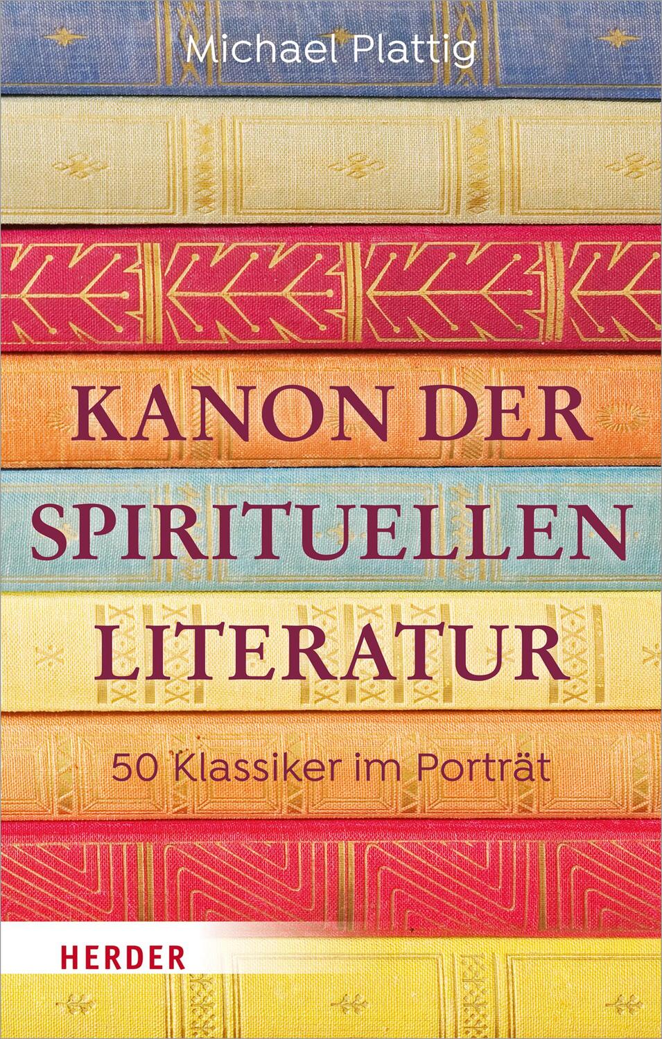 Cover: 9783451392689 | Kanon der spirituellen Literatur | 50 Klassiker im Porträt | Plattig
