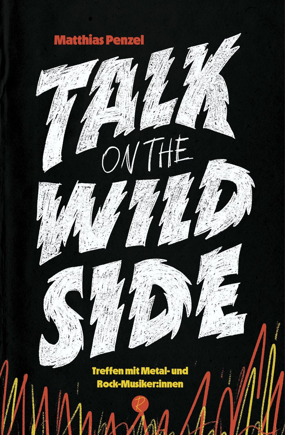 Cover: 9783945715949 | Talk on the Wild Side | Treffen mit Metal- und Rockmusiker:innen