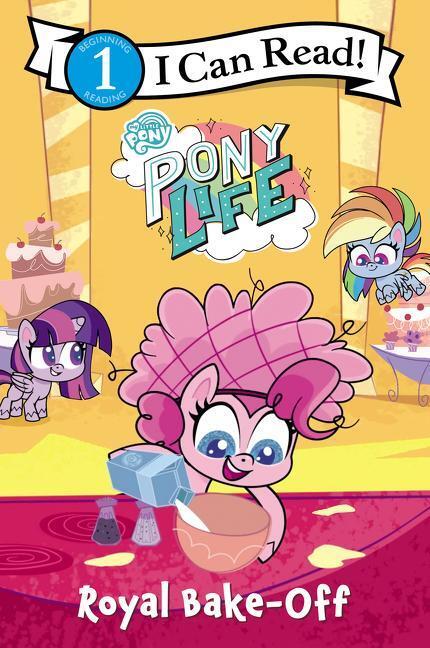 Cover: 9780063037427 | My Little Pony: Pony Life: Royal Bake-Off | Hasbro | Taschenbuch