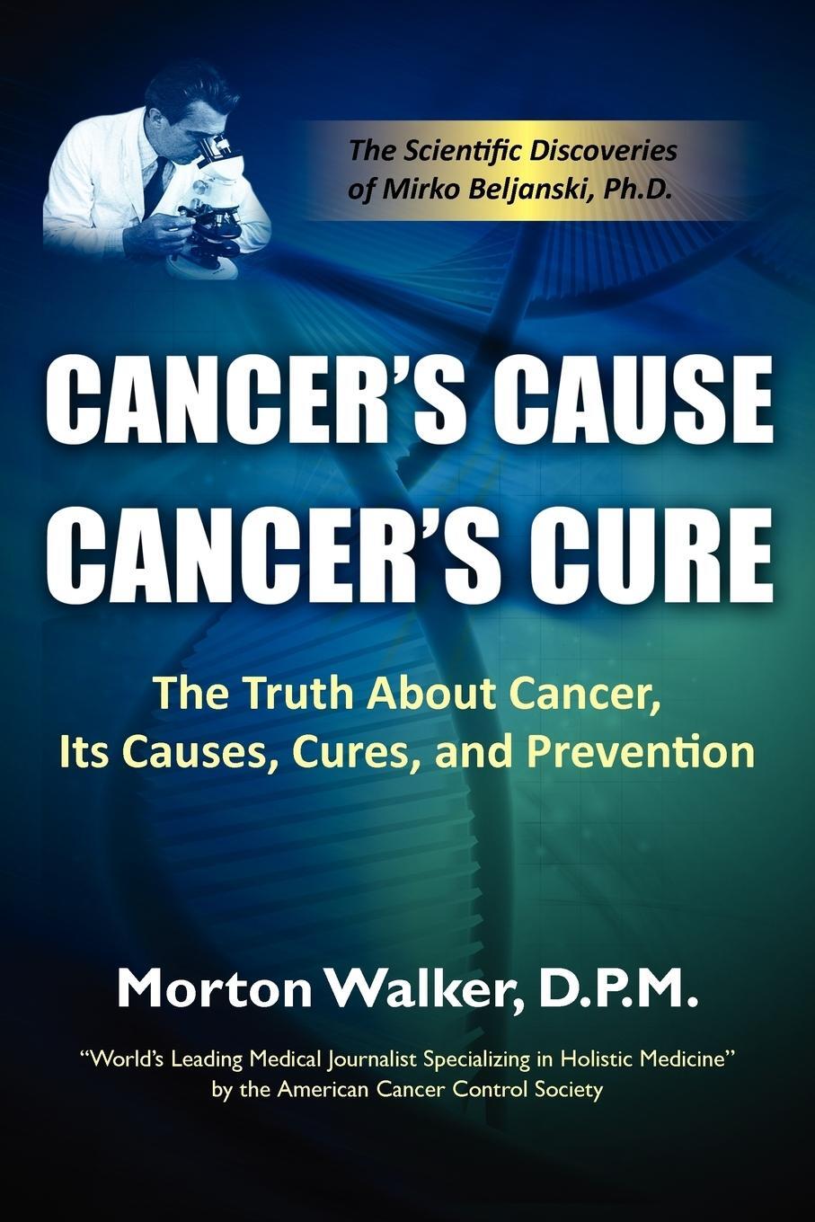 Cover: 9781936449101 | Cancer's Cause, Cancer's Cure | Morton Walker | Taschenbuch | Englisch
