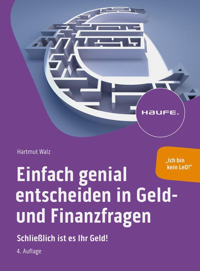 Cover: 9783648177396 | Einfach genial entscheiden in Geld- und Finanzfragen | Hartmut Walz