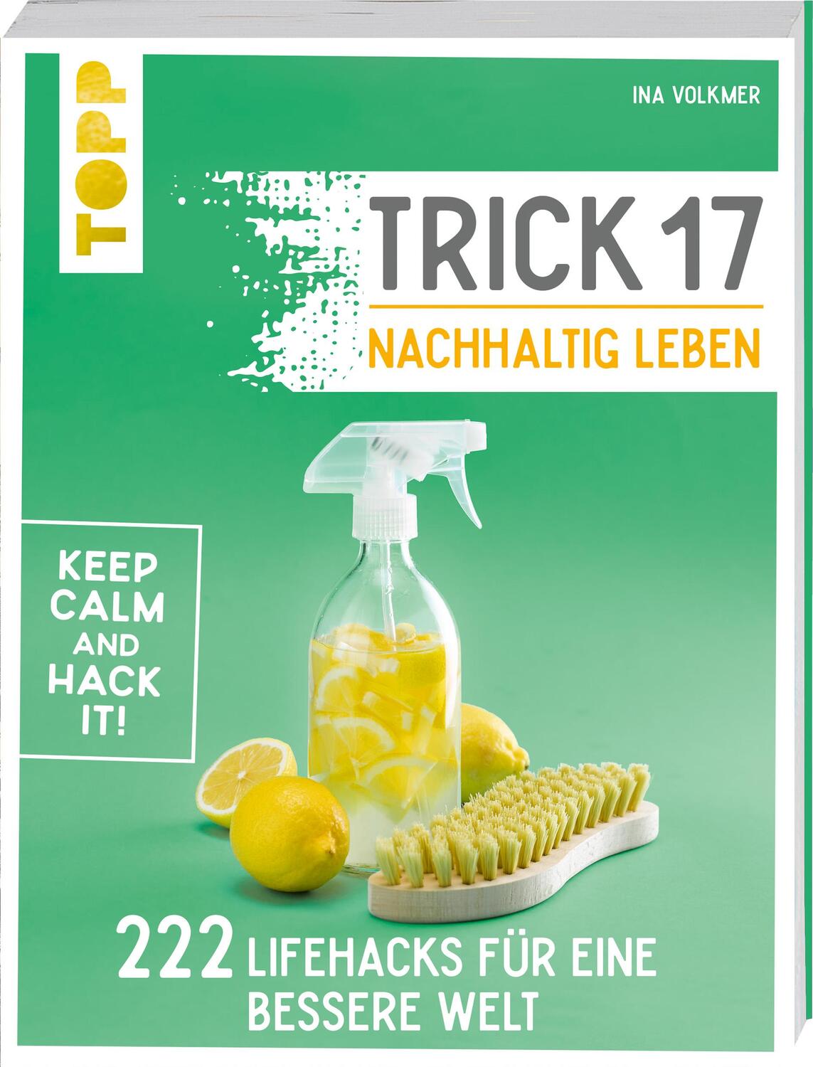 Cover: 9783772449765 | Trick 17 - Nachhaltig leben | Ina Volkmer | Taschenbuch | Deutsch