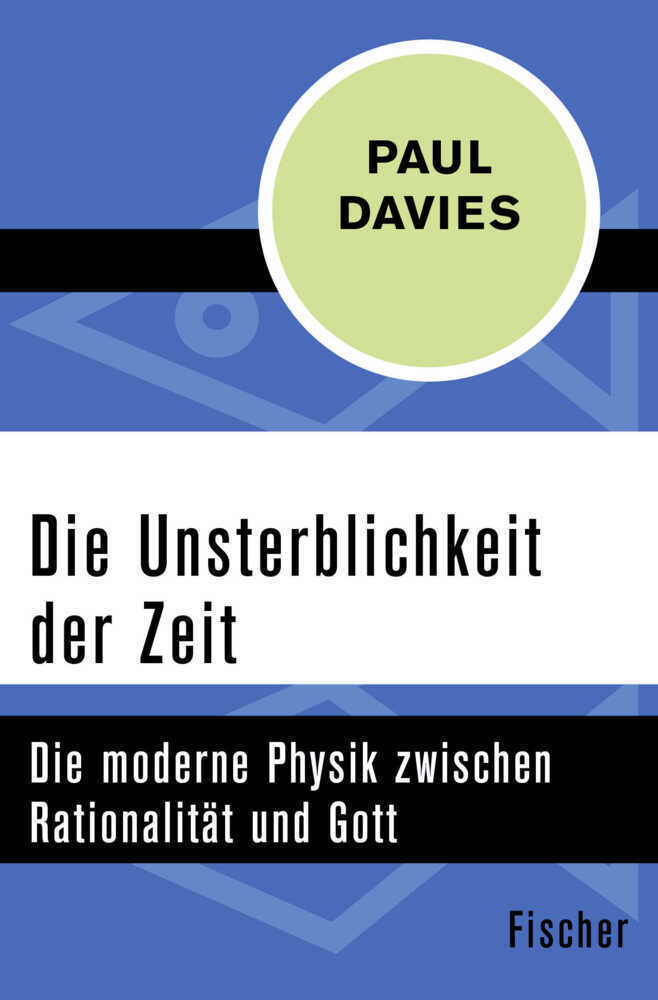 Cover: 9783596311354 | Die Unsterblichkeit der Zeit | Paul Davies | Taschenbuch | 350 S.