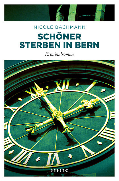 Cover: 9783740809690 | Schöner sterben in Bern | Kriminalroman | Nicole Bachmann | Buch