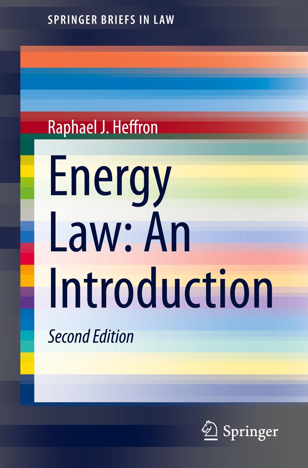 Cover: 9783030775209 | Energy Law: An Introduction | Raphael J. Heffron | Taschenbuch | XIV