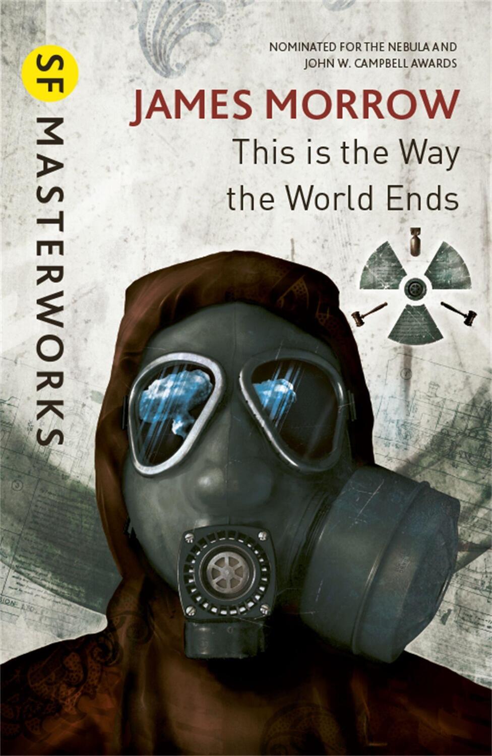 Cover: 9780575081185 | This Is the Way the World Ends | James Morrow | Taschenbuch | Englisch