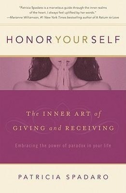 Cover: 9780981603308 | Honor Yourself: The Inner Art of Giving and Receiving | Spadaro | Buch