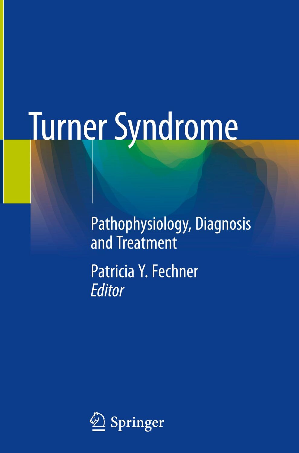 Cover: 9783030341480 | Turner Syndrome | Pathophysiology, Diagnosis and Treatment | Fechner