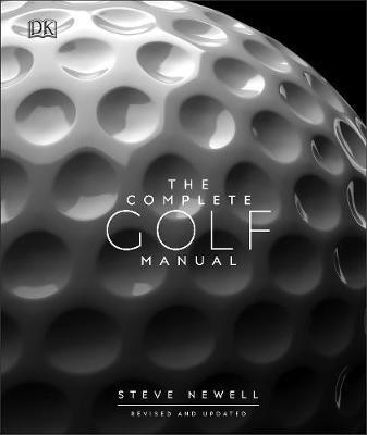 Cover: 9780241393352 | The Complete Golf Manual | Steve Newell | Buch | 352 S. | Englisch