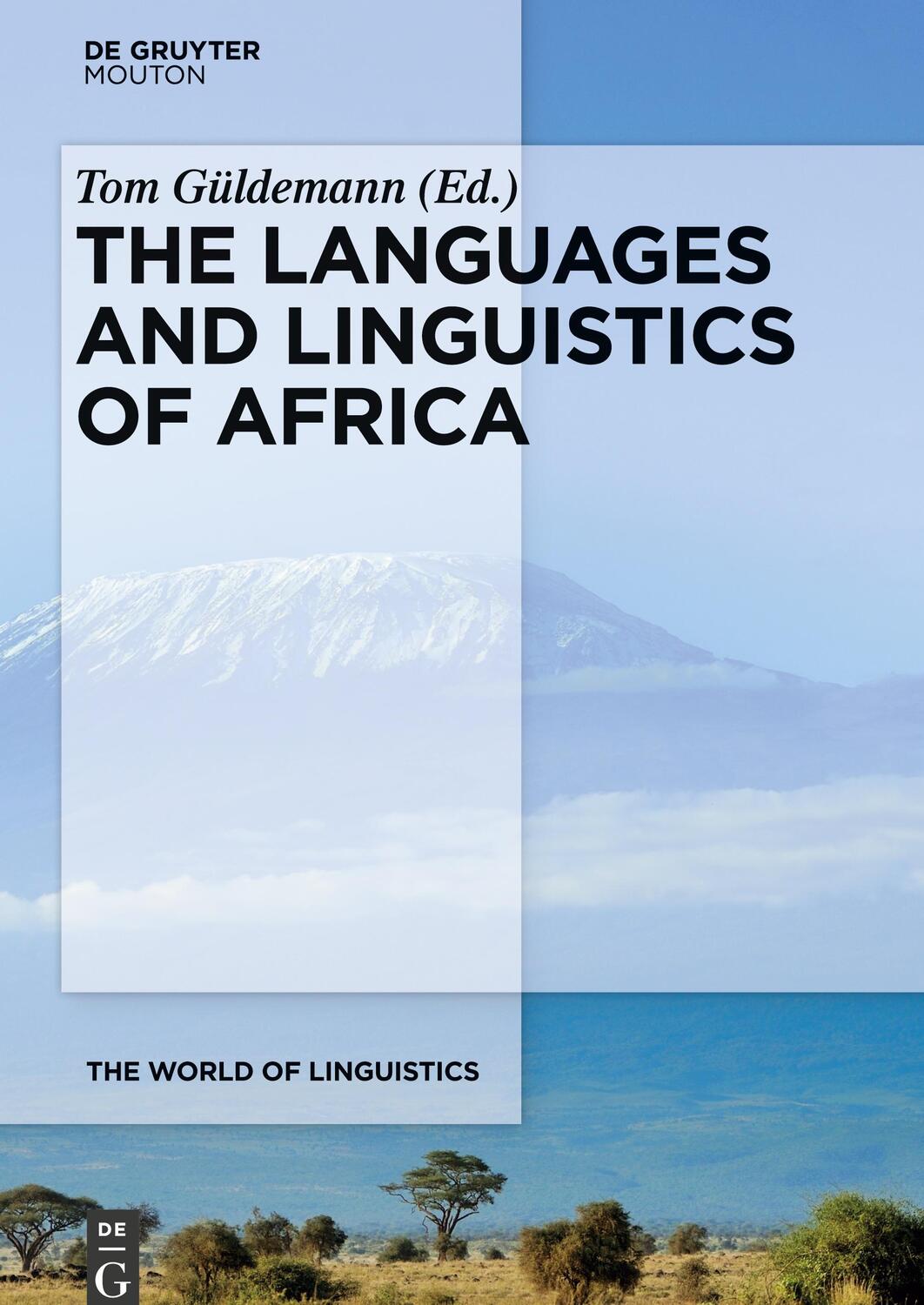 Cover: 9783110426069 | The Languages and Linguistics of Africa | Tom Güldemann | Buch | XXIII