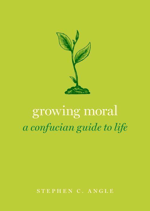 Cover: 9780190062897 | Growing Moral | A Confucian Guide to Life | Stephen C Angle | Buch