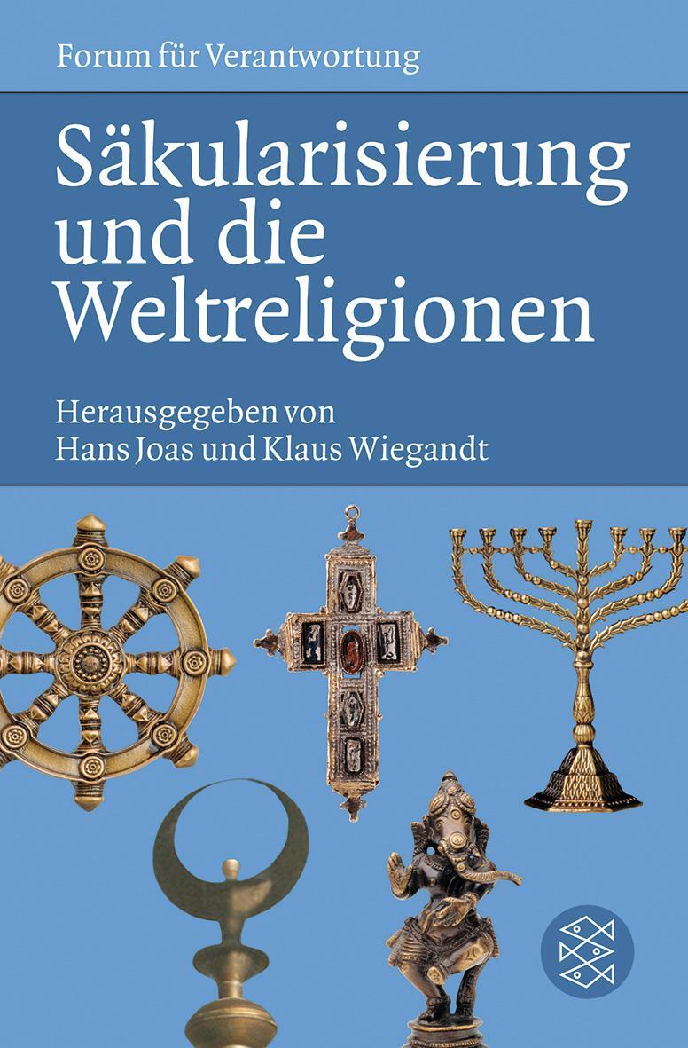 Säkularisierung und die Weltreligionen - Joas, Hans
