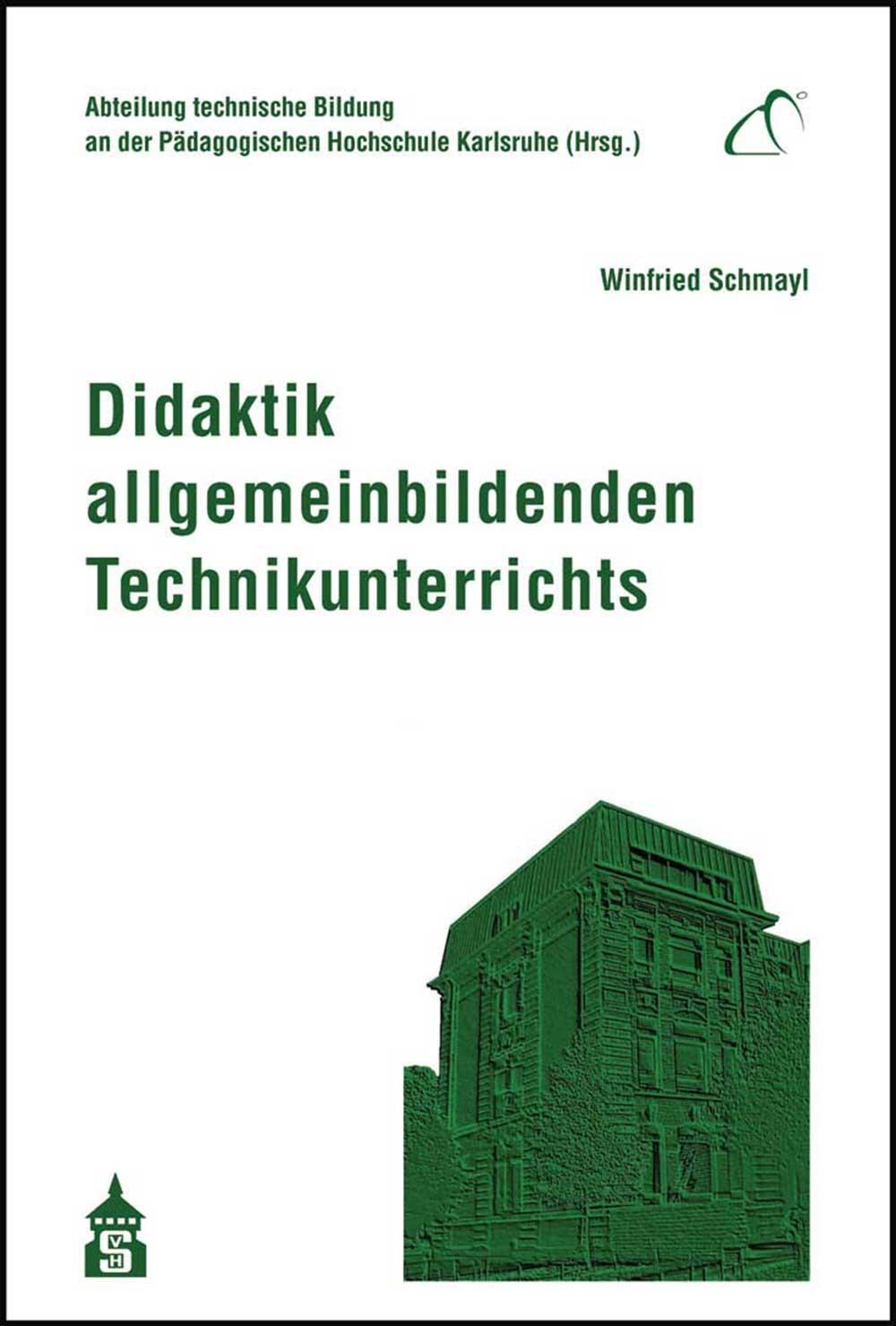 Cover: 9783834019271 | Didaktik allgemeinbildenden Technikunterrichts | Winfried Schmayl