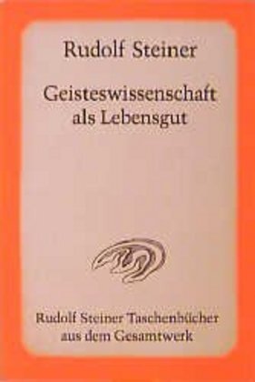 Cover: 9783727469206 | Geisteswissenschaft als Lebensgut | Rudolf Steiner | Taschenbuch