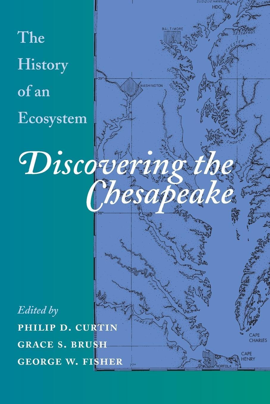 Cover: 9780801864681 | Discovering the Chesapeake | The History of an Ecosystem | Fisher