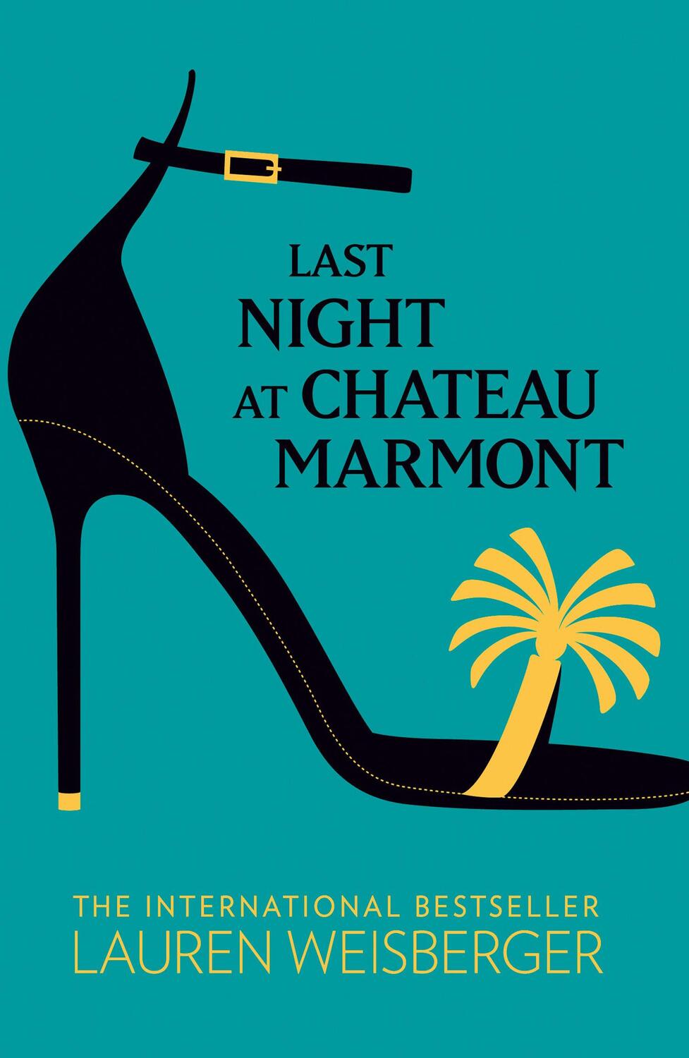Cover: 9780007311002 | Last Night at Chateau Marmont | Lauren Weisberger | Taschenbuch | 2010