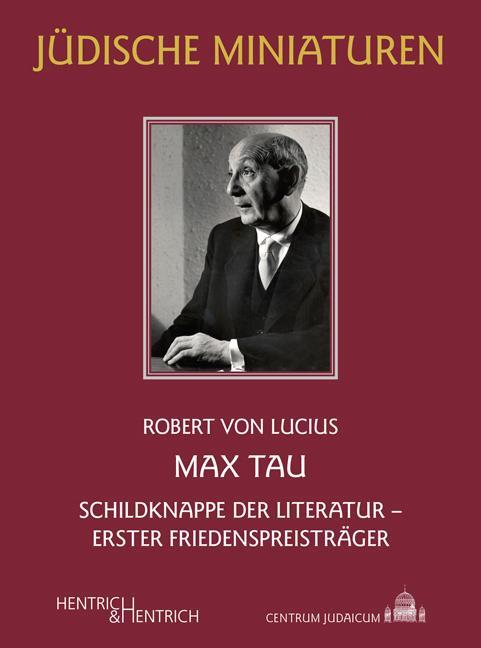 Cover: 9783955655952 | Max Tau | Schildknappe der Literatur - Erster Friedenspreisträger