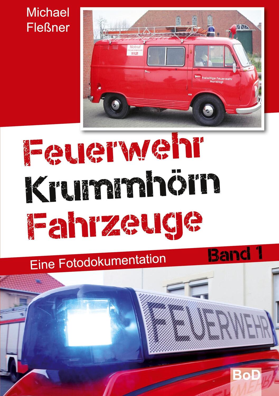 Cover: 9783756834419 | Feuerwehr Krummhörn Fahrzeuge | Eine Fotodokumentation. Band 1 | Buch