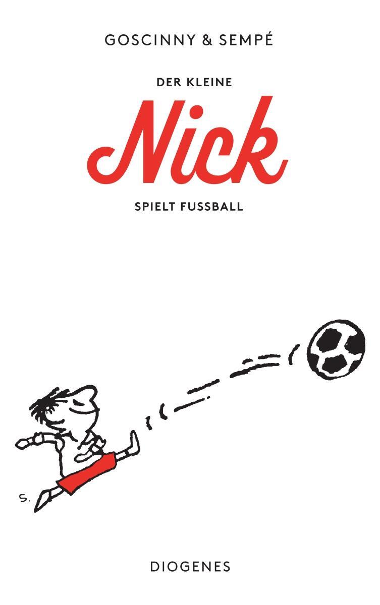 Cover: 9783257237283 | Der kleine Nick spielt Fußball | René Goscinny (u. a.) | Taschenbuch