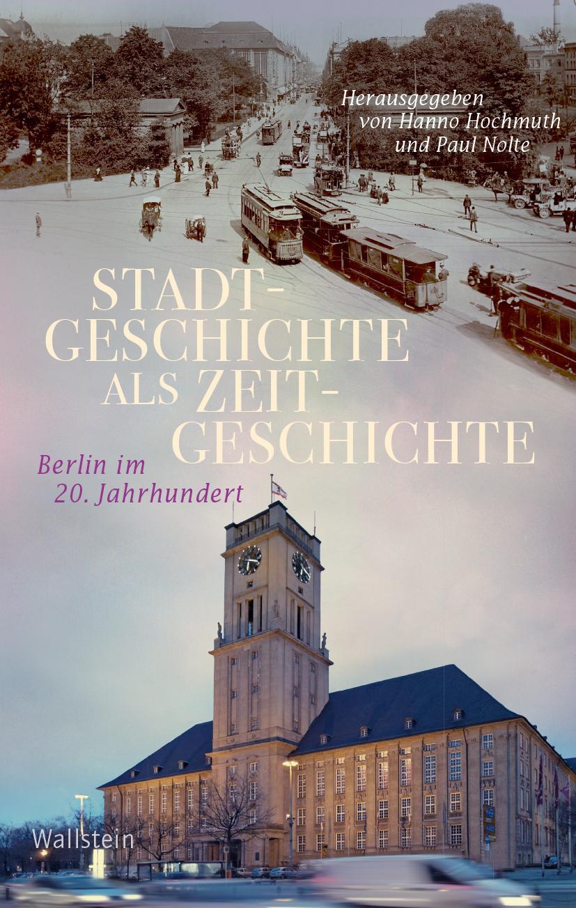 Cover: 9783835335240 | Stadtgeschichte als Zeitgeschichte | Berlin im 20. Jahrhundert | Buch