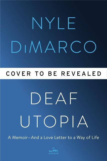 Cover: 9780063062351 | Deaf Utopia | A Memoir-and a Love Letter to a Way of Life | Buch
