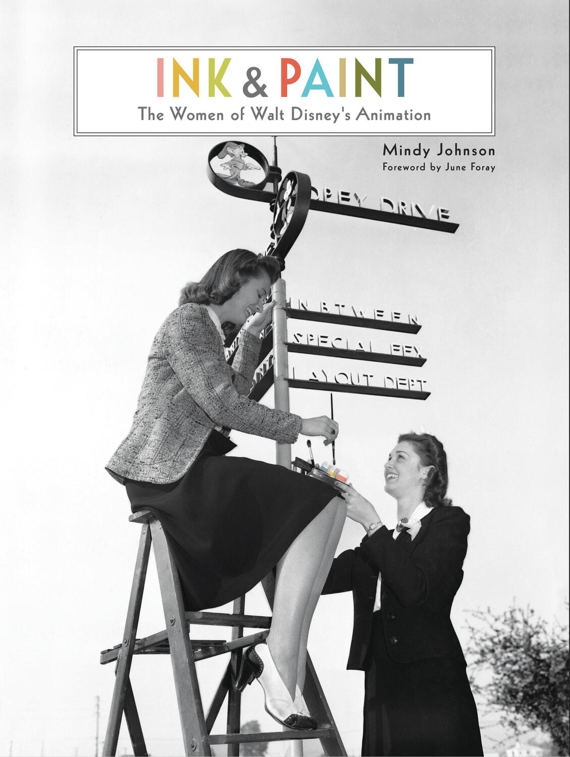 Cover: 9781484727812 | Ink & Paint | The Women of Walt Disney's Animation | Mindy Johnson
