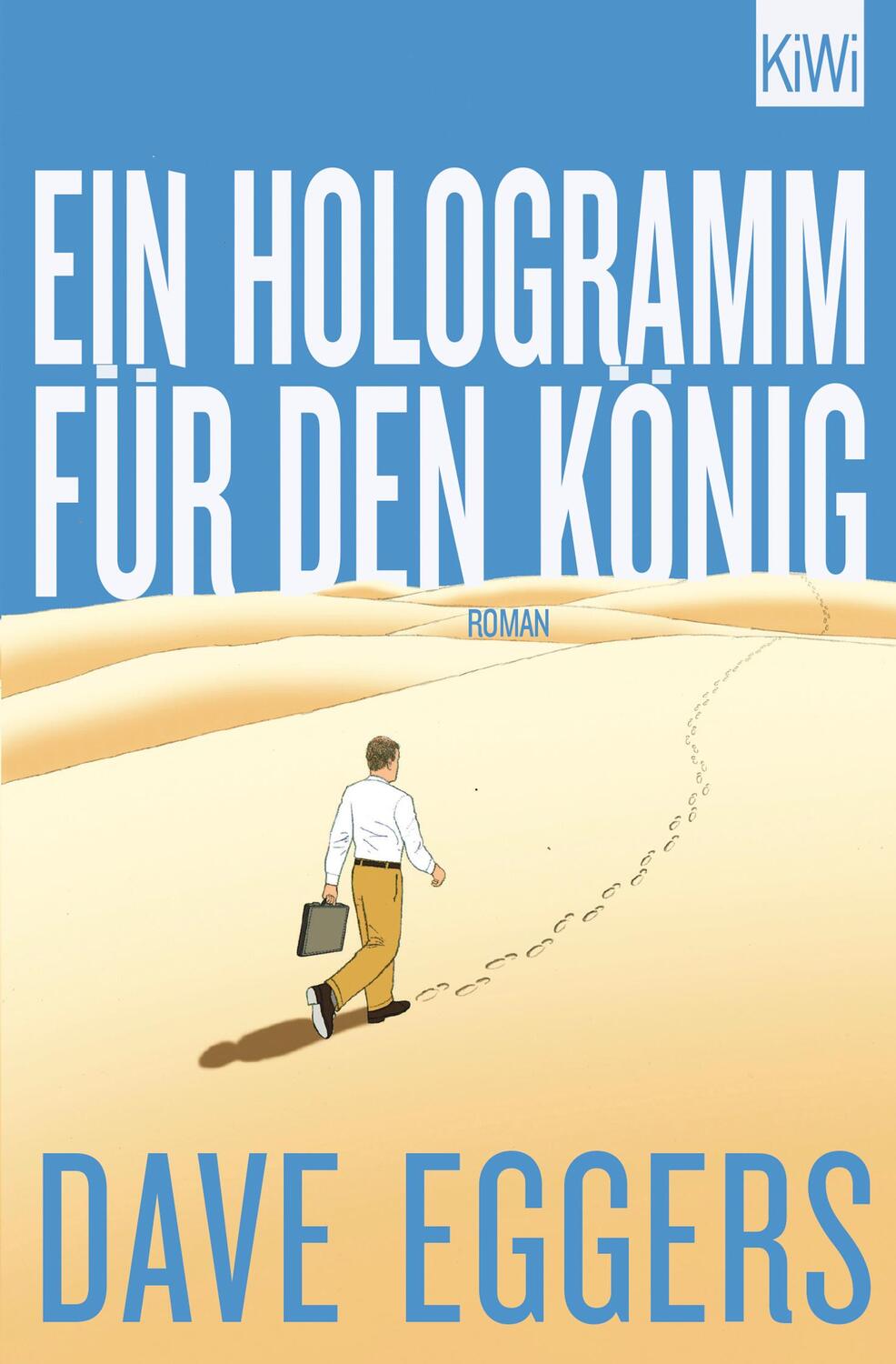 Cover: 9783462046809 | Ein Hologramm für den König | Roman | Dave Eggers | Taschenbuch | 2014