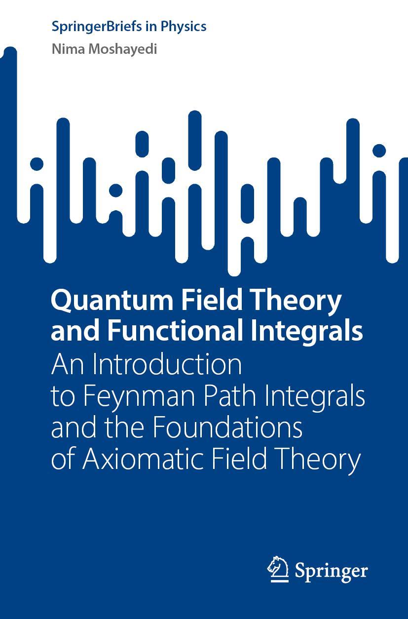 Cover: 9789819935291 | Quantum Field Theory and Functional Integrals | Nima Moshayedi | Buch