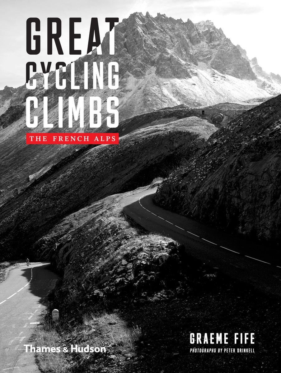 Cover: 9780500022719 | Great Cycling Climbs | The French Alps | Graeme Fife | Buch | Gebunden