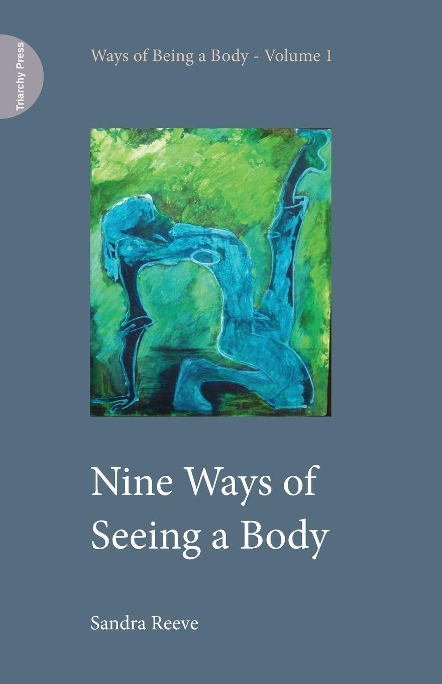 Cover: 9781908009326 | Nine Ways of Seeing a Body | Sandra Reeve | Taschenbuch | Paperback
