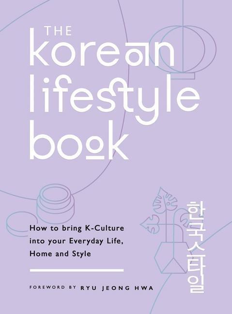 Cover: 9781789292466 | The Korean Lifestyle Book | Michael O'Mara Books | Taschenbuch | 2020