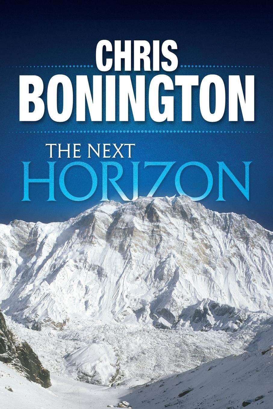 Cover: 9781911342175 | The Next Horizon | From the Eiger to the South Face of Annapurna