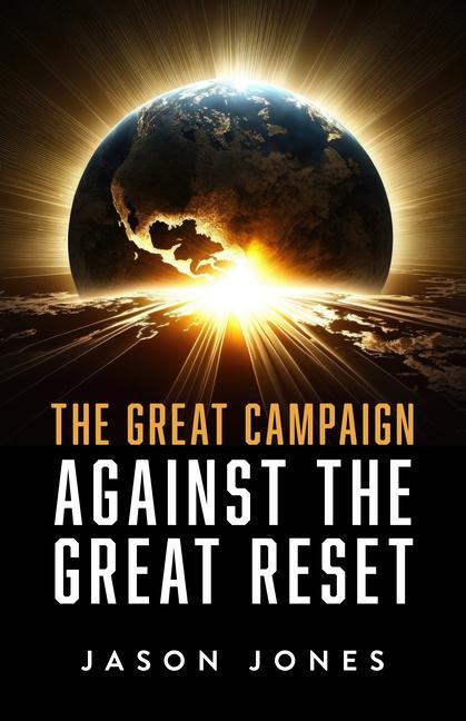 Cover: 9781644136386 | The Great Campaign Against the Great Reset | Against the Great Reset