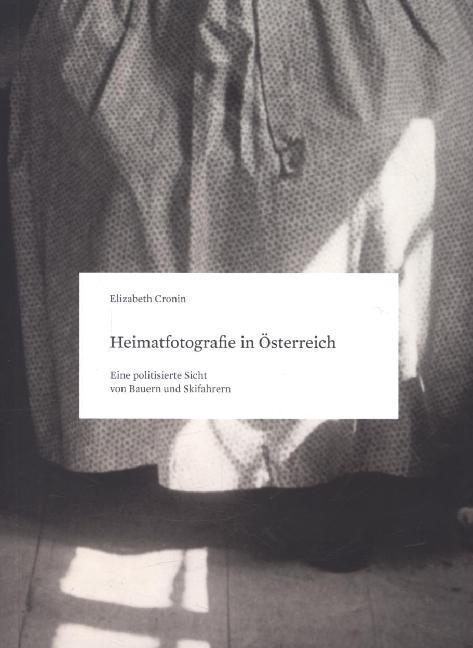 Cover: 9783902993106 | Heimatfotografie in Österreich. Heimat Photography in Austria | Cronin