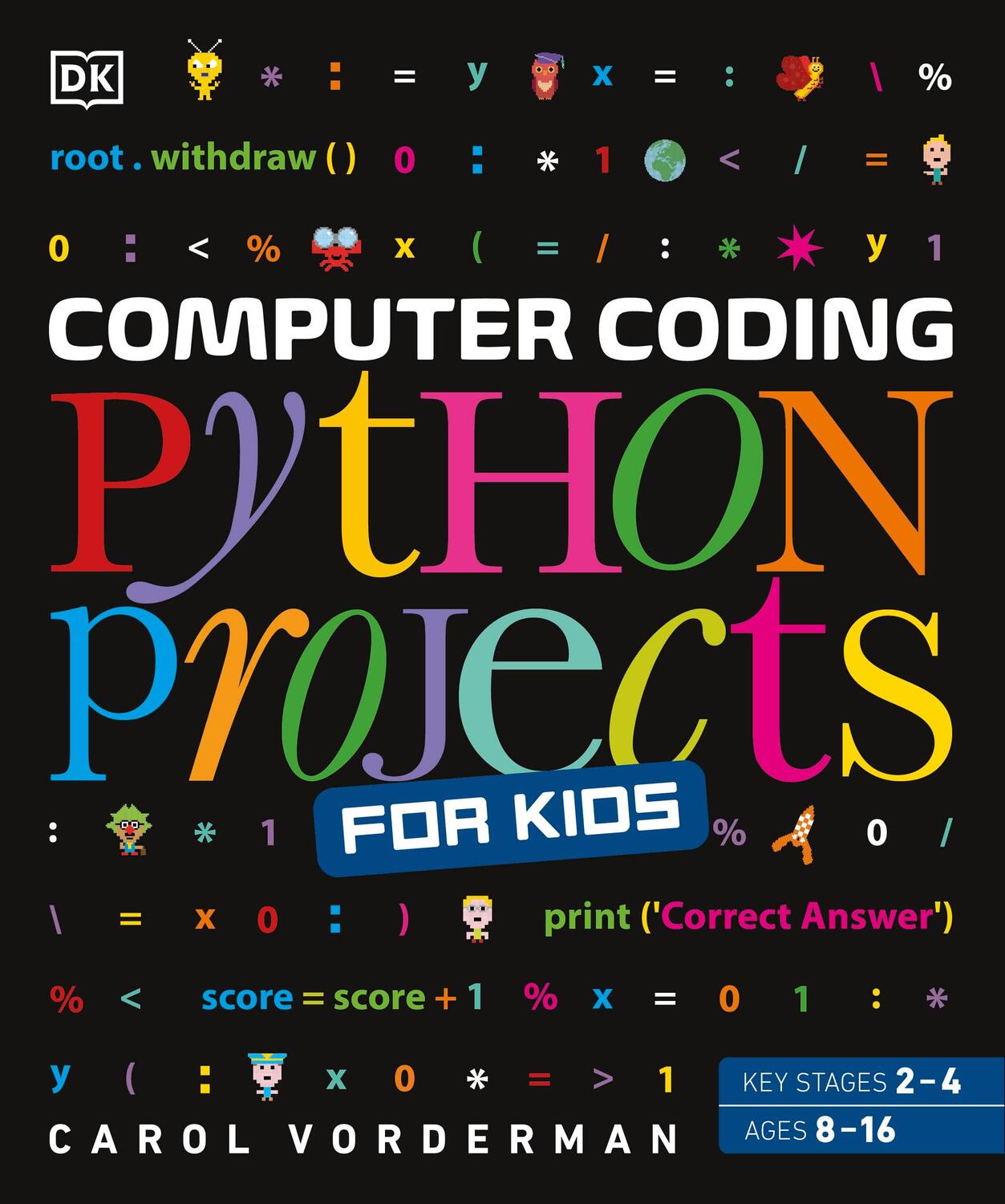 Cover: 9780241286869 | Computer Coding Python Projects for Kids | A Step-by-Step Visual Guide