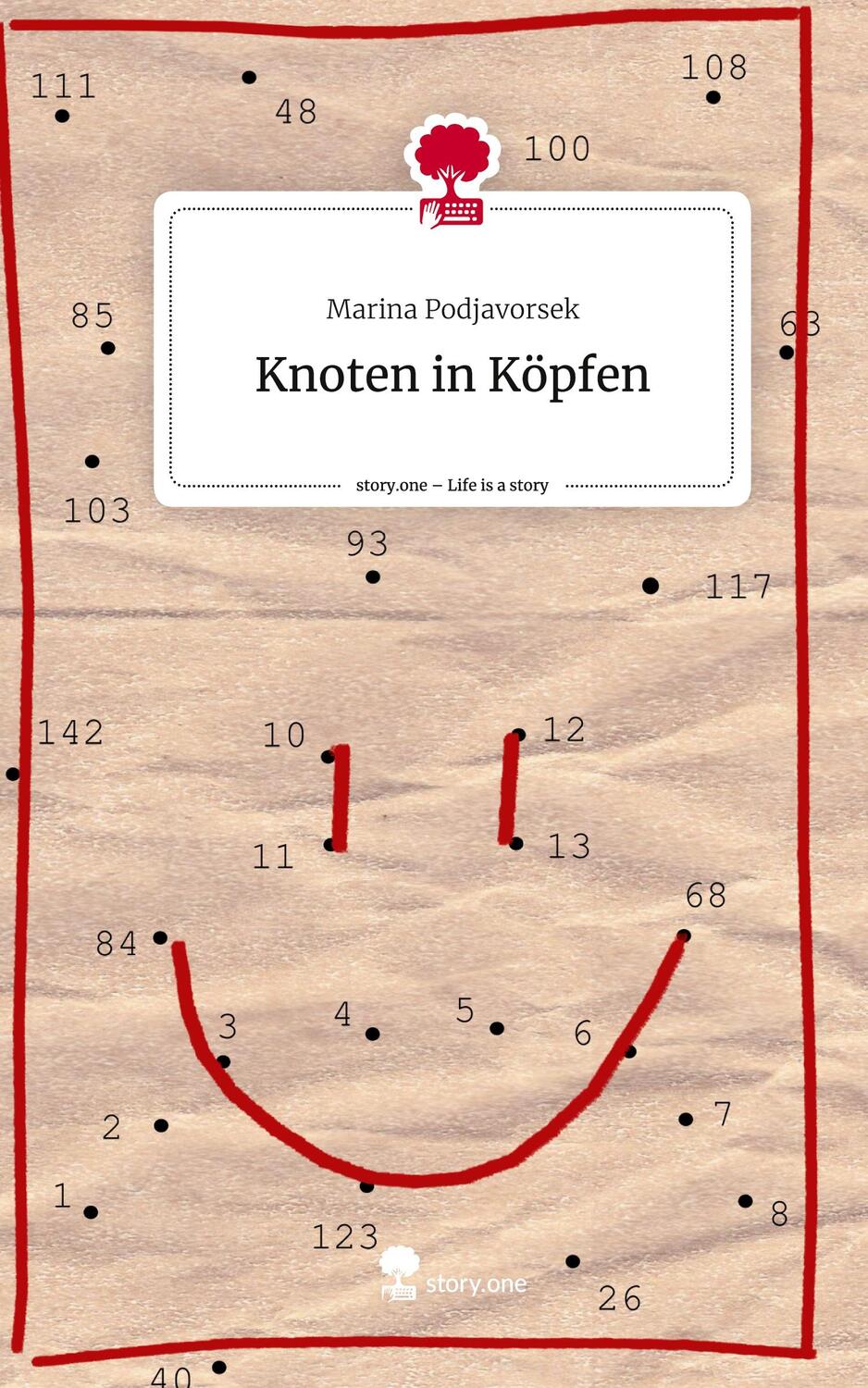 Cover: 9783711566225 | Knoten in Köpfen. Life is a Story - story.one | Marina Podjavorsek