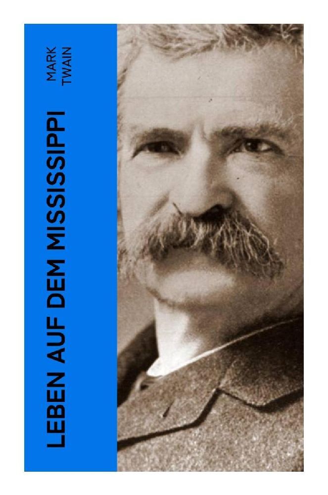 Cover: 9788027346172 | Leben auf dem Mississippi | Mark Twain | Taschenbuch | 156 S. | 2022