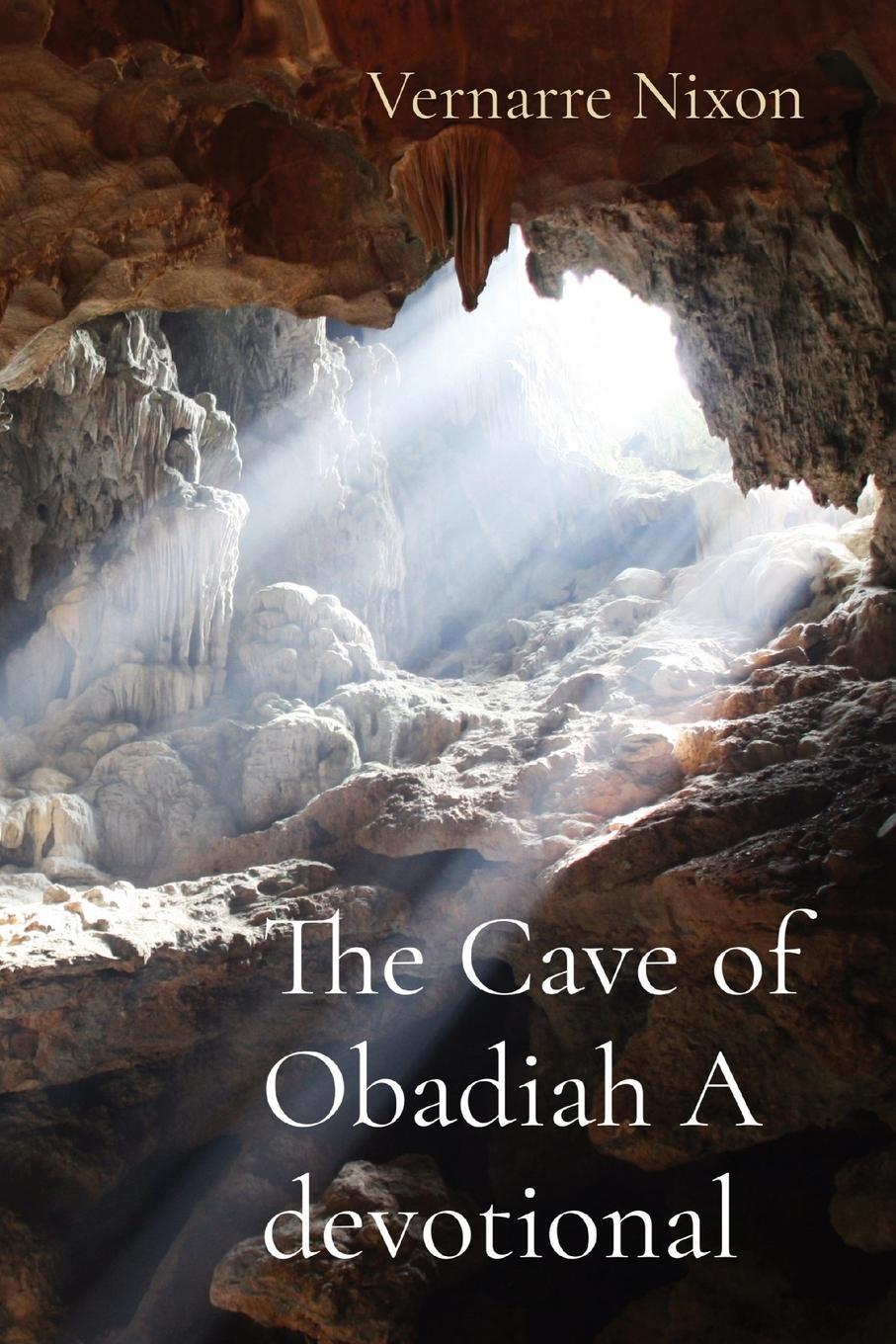 Cover: 9798218317836 | The Cave of Obadiah A devotional | Vernarre Nixon | Taschenbuch | 2023